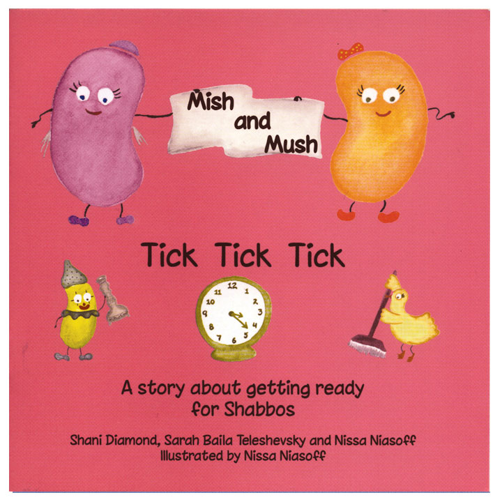 Tick tick tick : a story about getting ready for Shabbos