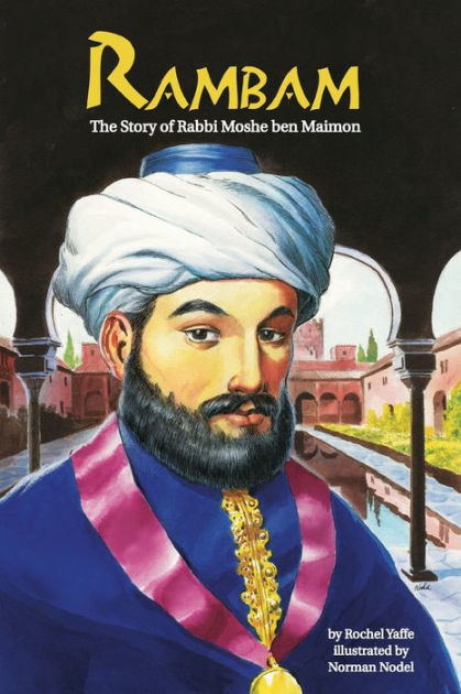Rambam : the story of Rabbi Moshe ben Maimon